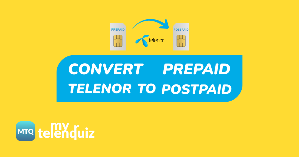 How to Convert Telenor Prepaid to Postpaid